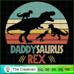 Daddysaurus Rex T-rex Father's Day SVG, Dinosaur SVG, Jurasskicked SVG