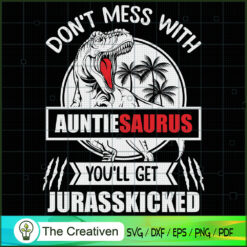 Jurasskicked Dont Mess with  SVG Cut File for Cricut Design 25130