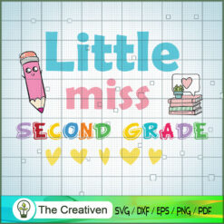 Little Miss Second Grade SVG, Second Grade SVG, Back To School SVG