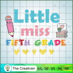 Little Miss Fifth Grade SVG, Fifth Grade SVG, Back To School SVG