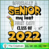 Senior My Last First Day Cla SVG Cut File for Cricut 2 37 copy 46