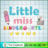 Little Miss Kindergarten SVG, Kindergarten SVG, Back To School SVG