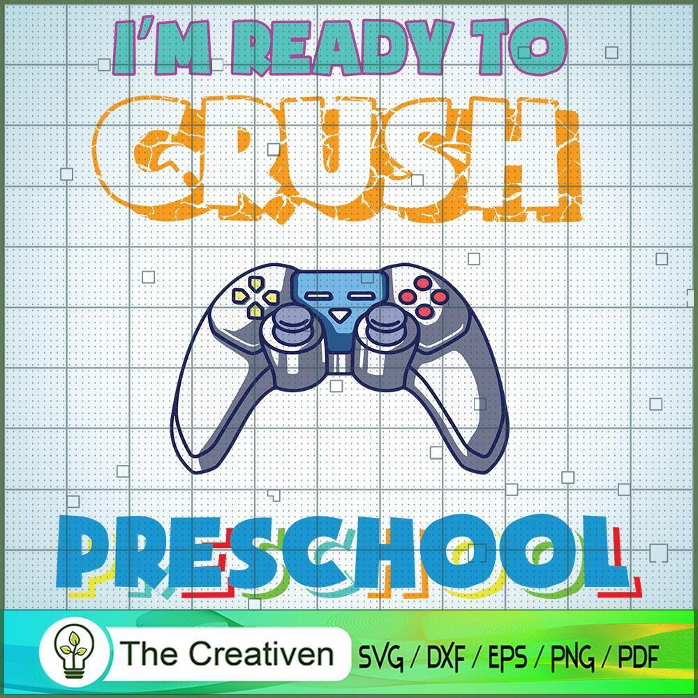 I'm Ready to Crush Preschool SVG, Crush Game SVG, Back To School SVG 1 I'm Ready to Crush Preschool SVG, Crush Game SVG, Back To School SVG