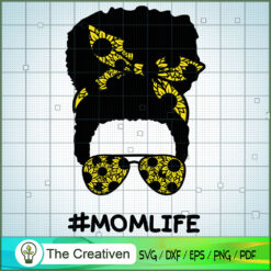 Afro Momlife Messy Bun Sunflower SVG, Mom Life SVG, Messy Bun SVG