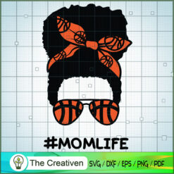 Afro Momlife Messy Bun Basketball SVG, Mom Life SVG, Messy Bun SVG