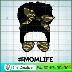 Afro Momlife Messy Bun Army SVG, Mom Life SVG, Messy Bun SVG