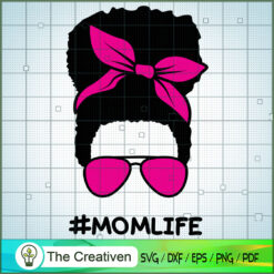 Afro Messy Bun Momlife SVG, Mom Life SVG, Messy Bun SVG