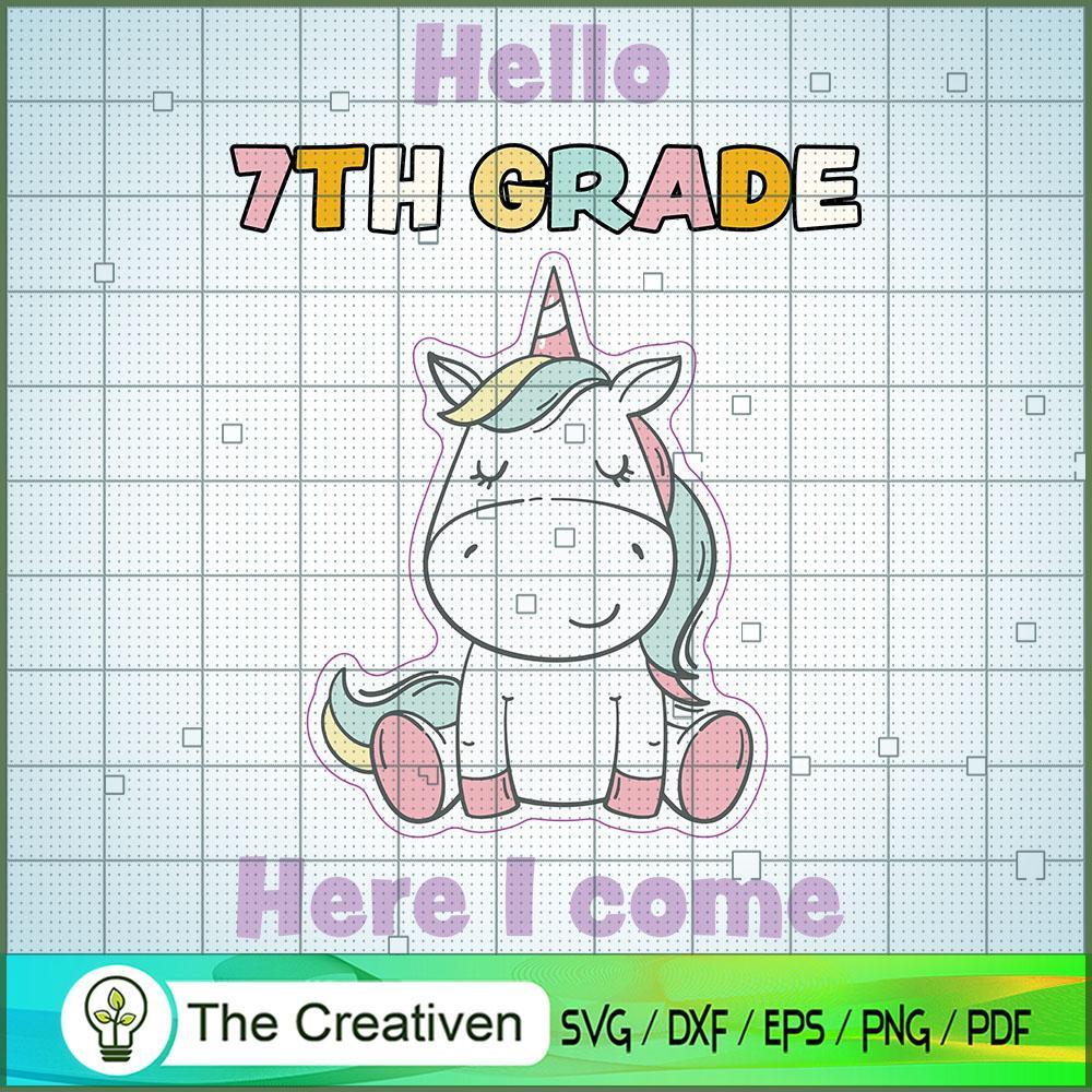 Hello Seventh Grade Here I Come SVG, Unicorn SVG, Back To School SVG 1 Hello Seventh Grade Here I Come SVG, Unicorn SVG, Back To School SVG
