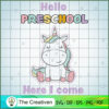 Hello Preschool Here I Come  SVG Cut File for Cricut