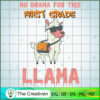 No Drama for This First Grade Llama SVG, Llama SVG, Back To School SVG 3 12 copy 79