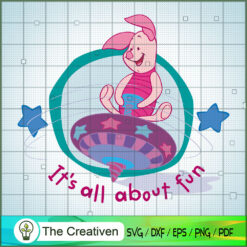 Piglet It's All About Fun SVG Cut File for Cricut & Silhouette