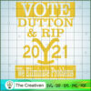 Vote Dutton and RIP 2021 SVG, Yellowstone SVG, Cowboy SVG