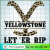 Yellowstone Let'er RIP SVG, Yellowstone SVG, Cowboy SVG 3 Yellowstone 84 copy