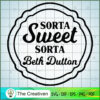 Sorta Sweet Sorta Beth Dutton SVG Cut File for Cricut Design 23220 2 Yellowstone 31 copy