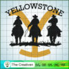 Three Cowboy Yellowstone SVG, Yellowstone SVG, Cowboy SVG 3 Yellowstone 28 copy