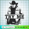 John Dutton Try Me SVG, Yellowstone SVG, Cowboy SVG