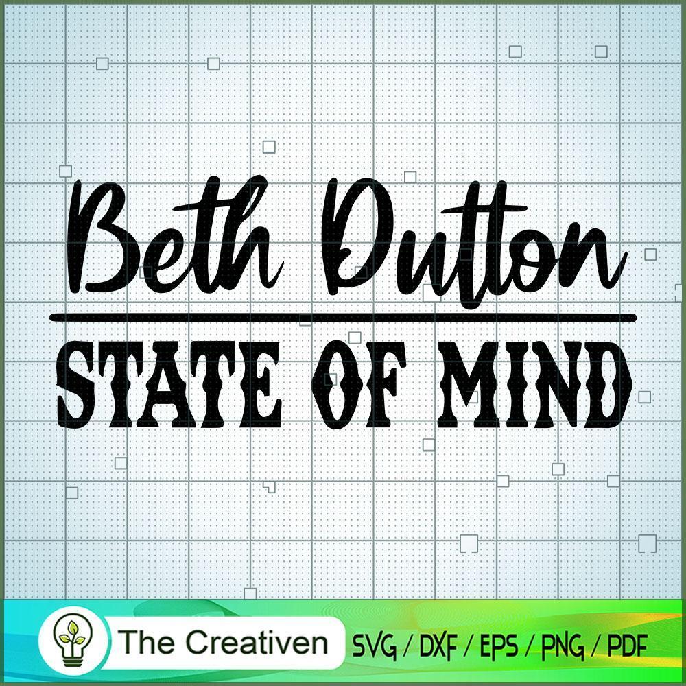 Beth Dutton State Of Mind SVG Cut File for Cricut & Si Design 23130 1 Beth Dutton State Of Mind SVG Cut File for Cricut & Si Design 23130