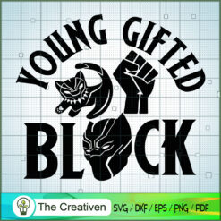 Young Gifted Black SVG Cut File for Cricut & Silhouette