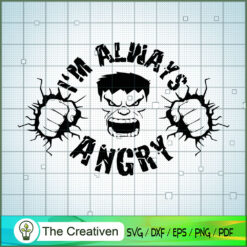 Im Always Angry Hulk SVG Cut File for Cricut & Silhouette