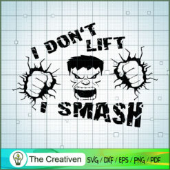 I Dont Lift I Smash Hulk SVG Cut File for Cricut & Silhouette