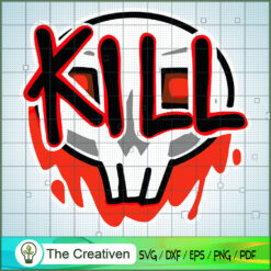 Kill SVG Cut File for Cricut & Silhouette