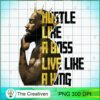 Hustle Like A Boss Live Like A King PNG, Black PNG 2 3 copy 77