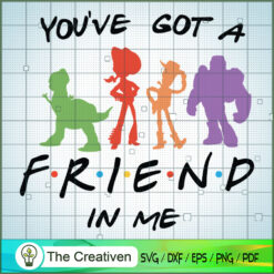 You've Got a Friend In Me To SVG Cut File for Cricut Design 21184
