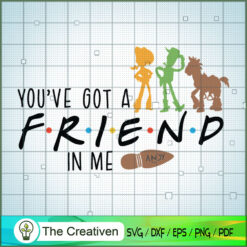You've Got a Friend In Me To SVG Cut File for Cricut Design 21185