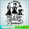 In A World Full Of Basic Witches Be A SVG Cut File fo Design 20749 3 sanderson sisters halloween 8 copy