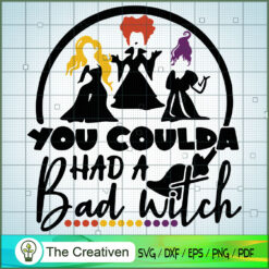 You Coulda Had A Bad Witch SVG Cut File for Cricut & S Design 20703