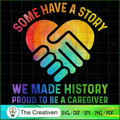 Some Have a Story We Made History SVG Cut File for Cricut & Silhouette