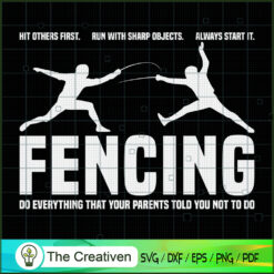 Fencing Do Everything That Y SVG Cut File for Cricut