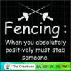 Fencing when You Absolutely SVG Cut File for Cricut & Silhouette 2 34 copy 38