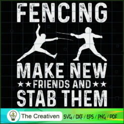 Fencing Make New Friends & S SVG Cut File for Cricut