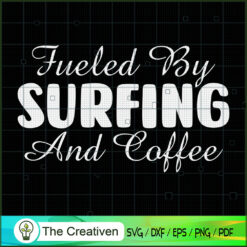 Fueled by Surfing and Coffee SVG Cut File for Cricut & Silhouette