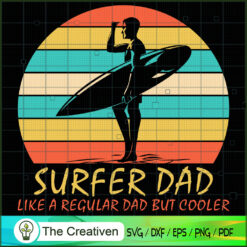 Surfer Dad Like a Regular Da SVG Cut File for Cricut