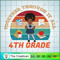 Black Girl 4th Grade Back to SVG Cut File for Cricut