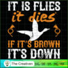 Duck Hunting It is Flies It Dies SVG Cut File for Cricut & Silhouette 2 2 copy 71