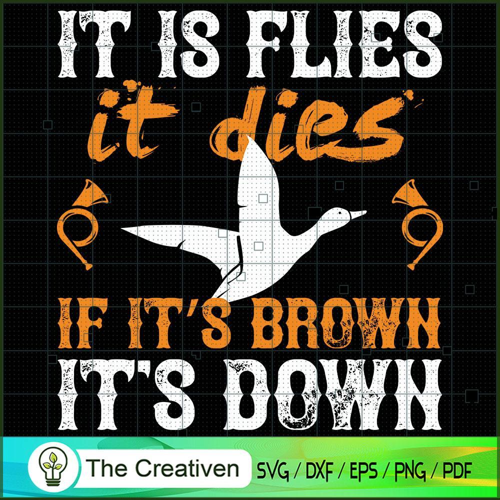 Duck Hunting It is Flies It Dies SVG Cut File for Cricut & Silhouette 1 Duck Hunting It is Flies It Dies SVG Cut File for Cricut & Silhouette