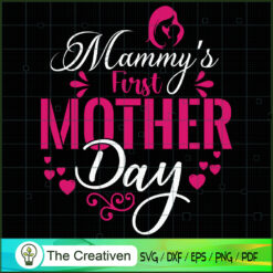 Mammy's Forst Mother Day SVG, Mommy SVG, Mother SVG