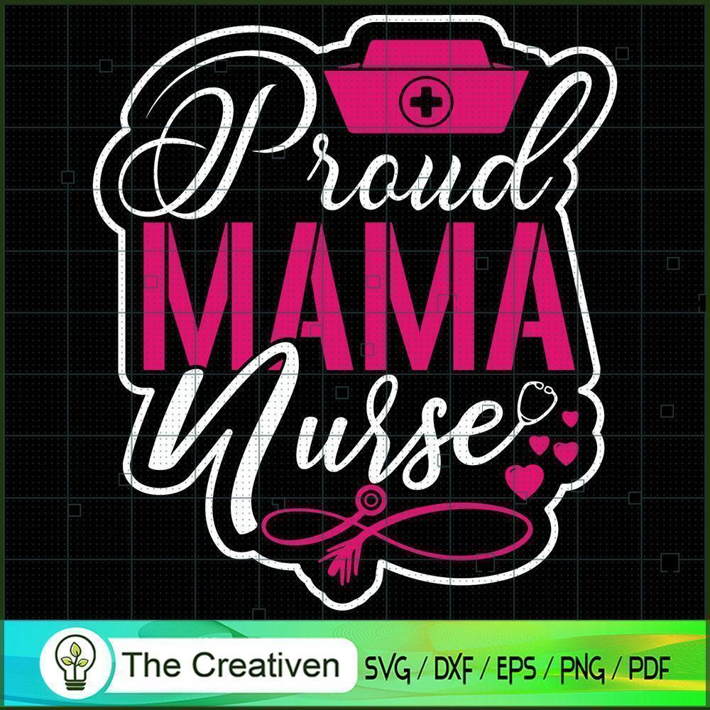 Proud Mame Nurse SVG, Mommy SVG, Mother SVG 1 Proud Mame Nurse SVG, Mommy SVG, Mother SVG