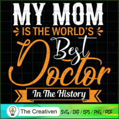 My Favorite Doctor Calls Me Mommy SVG, Mommy SVG, Mother SVG