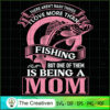 Fishing Is Being A Mom SVG, Mommy SVG, Mother SVG 3 54 copy 23
