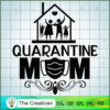 Quarantine Mom SVG, Mommy SVG, Mother SVG 3 28 copy 50
