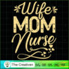 Wife Mom Nurse SVG Cut File for Cricut & Silhouette Design 19830