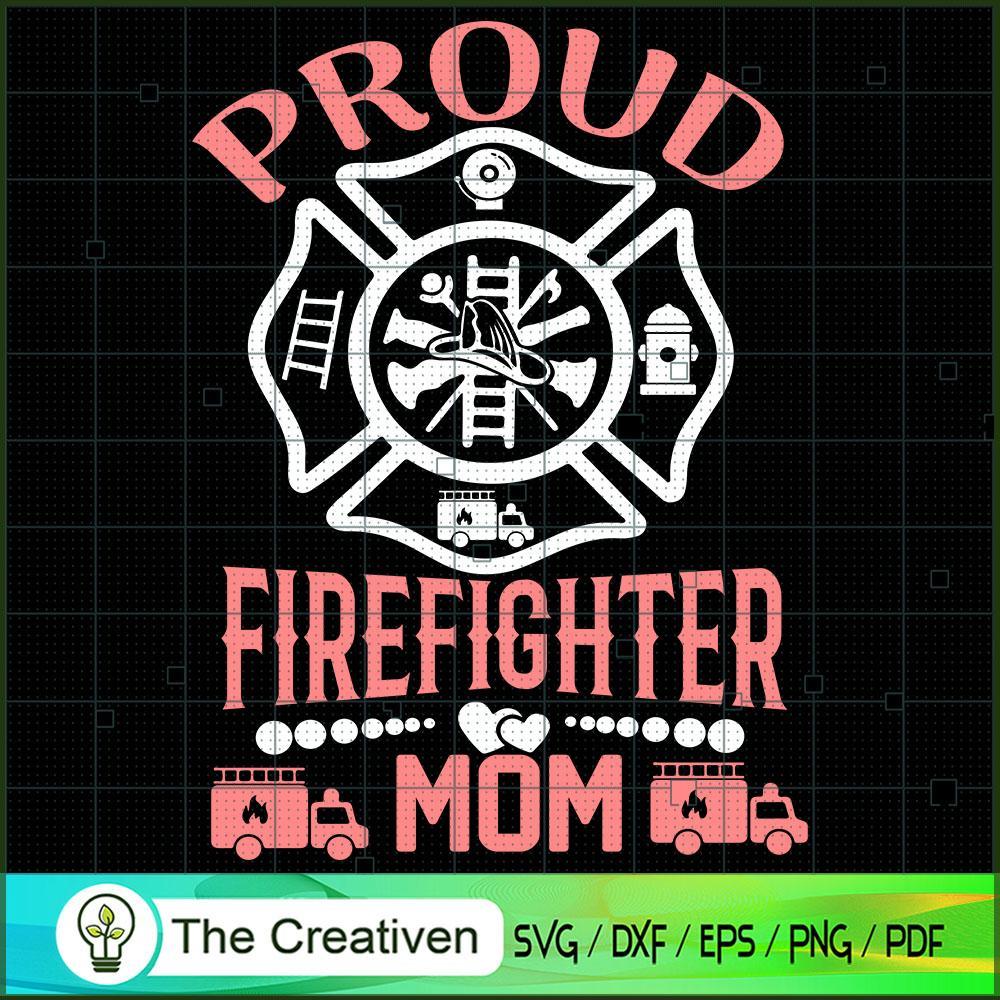 Proud Firefighter Mom SVG, Mommy SVG, Mother SVG 1 Proud Firefighter Mom SVG, Mommy SVG, Mother SVG