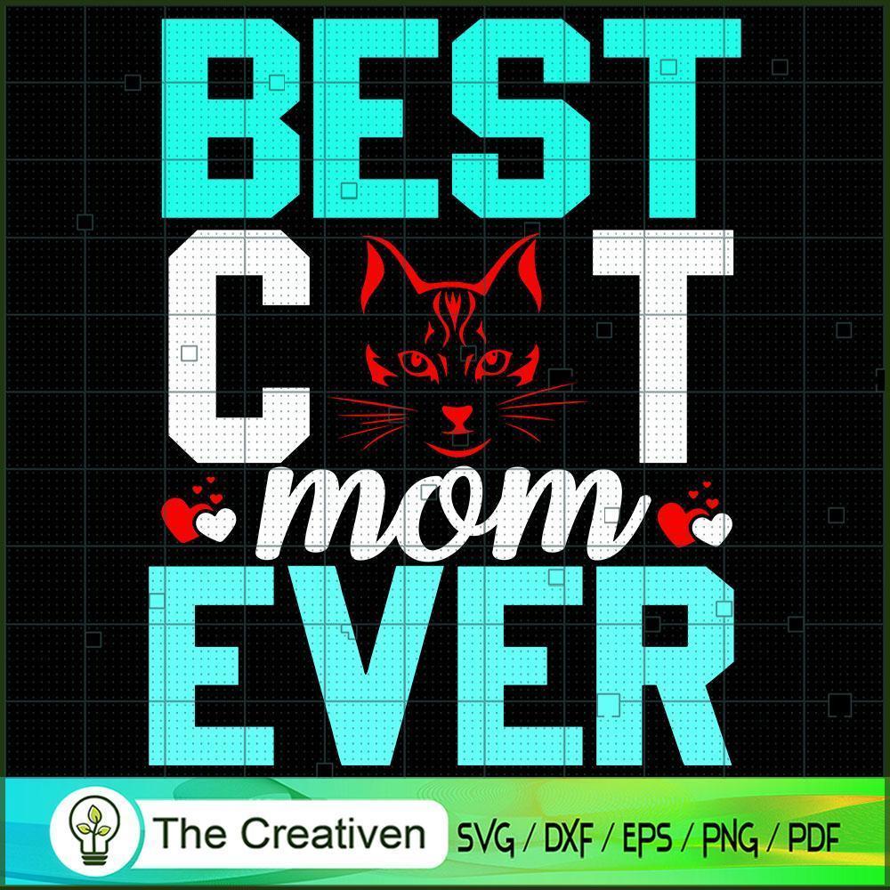Best Cat Mom Ever SVG, Mommy SVG, Mother SVG 1 Best Cat Mom Ever SVG, Mommy SVG, Mother SVG
