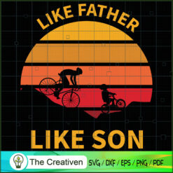 Like Father Like Son SVG, Daddy SVG, Father SVG