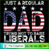 Regular Dad Trying Not to Raise Liberals SVG, Daddy SVG, Father SVG 2 36 copy 39