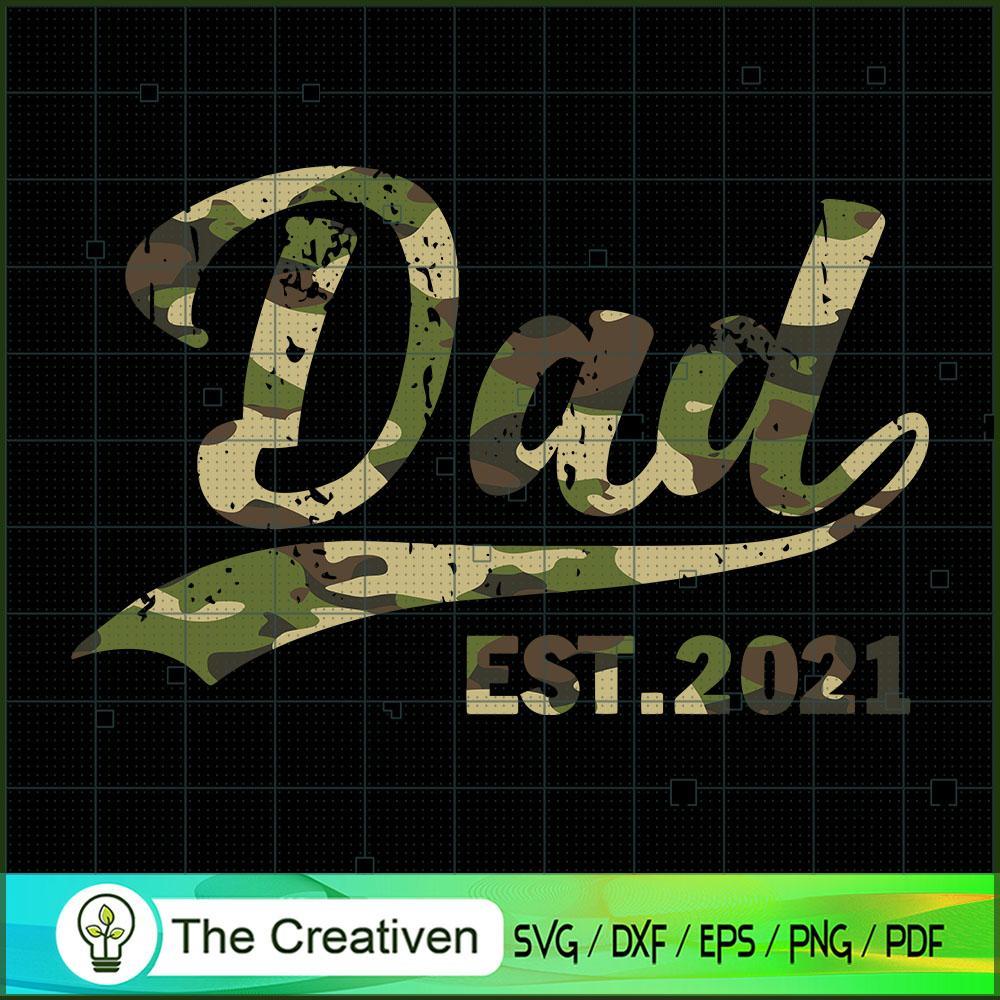 Dad Est 2021 SVG, Daddy SVG, Father SVG 1 Dad Est 2021 SVG, Daddy SVG, Father SVG